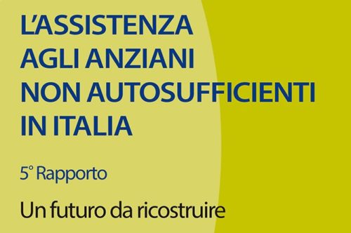Copertina L'assistenza agli anziani non autosufficienti in Italia: 5° Rapporto - Un futuro da ricostruire