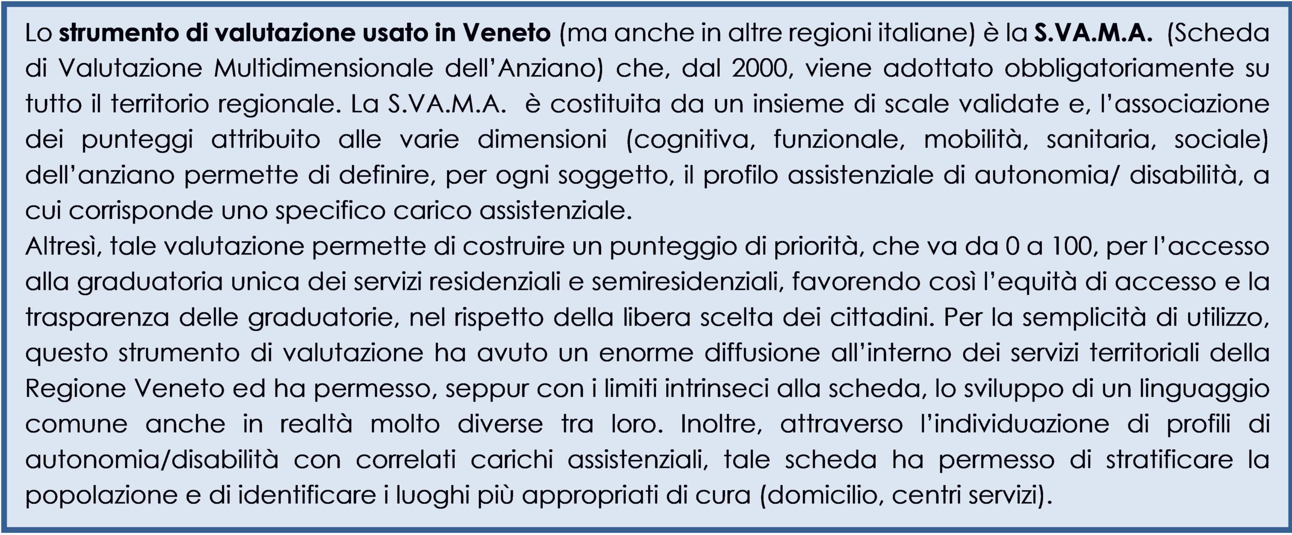 La scheda di valutazione multidimensionale dell&rsquo;anziano (S.V.A.M.A)