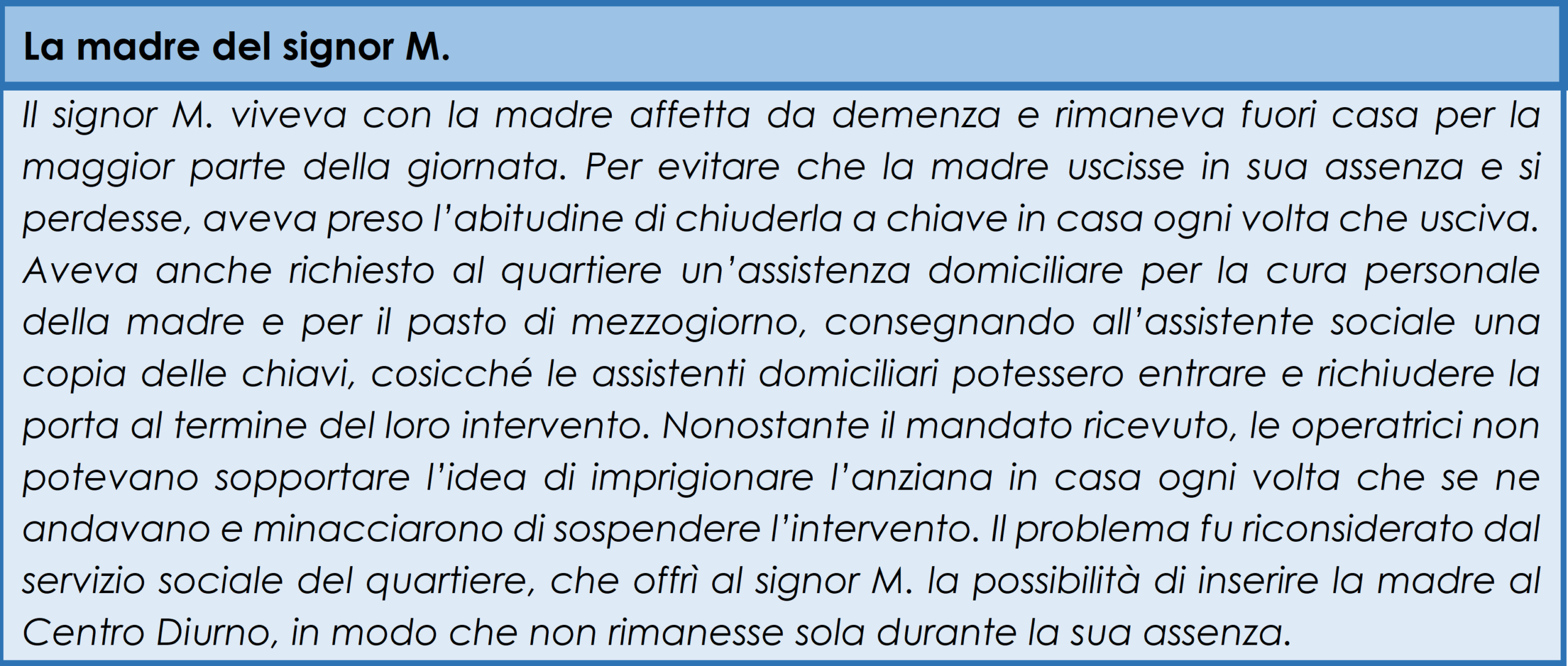 Storie di vita: la madre del signor M.