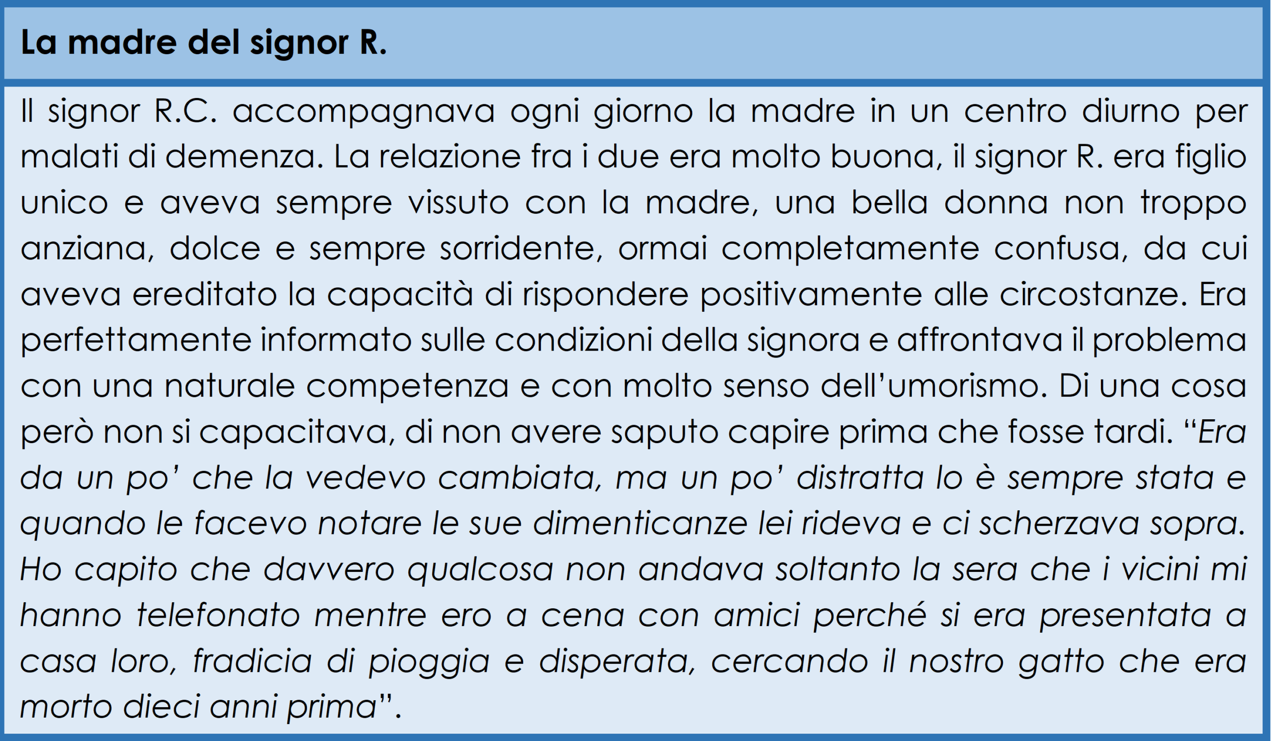 Storie di vita: la madre del signor R.