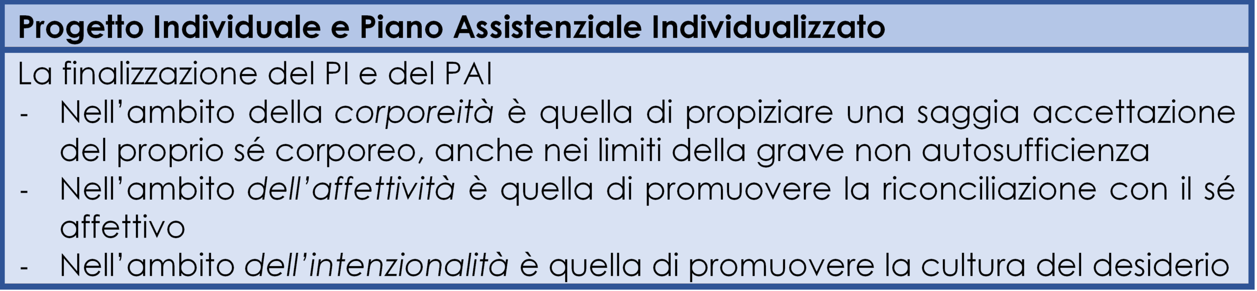La finalizzazione del Progetto Individuale e del Piano Assistenziale Individualizzato