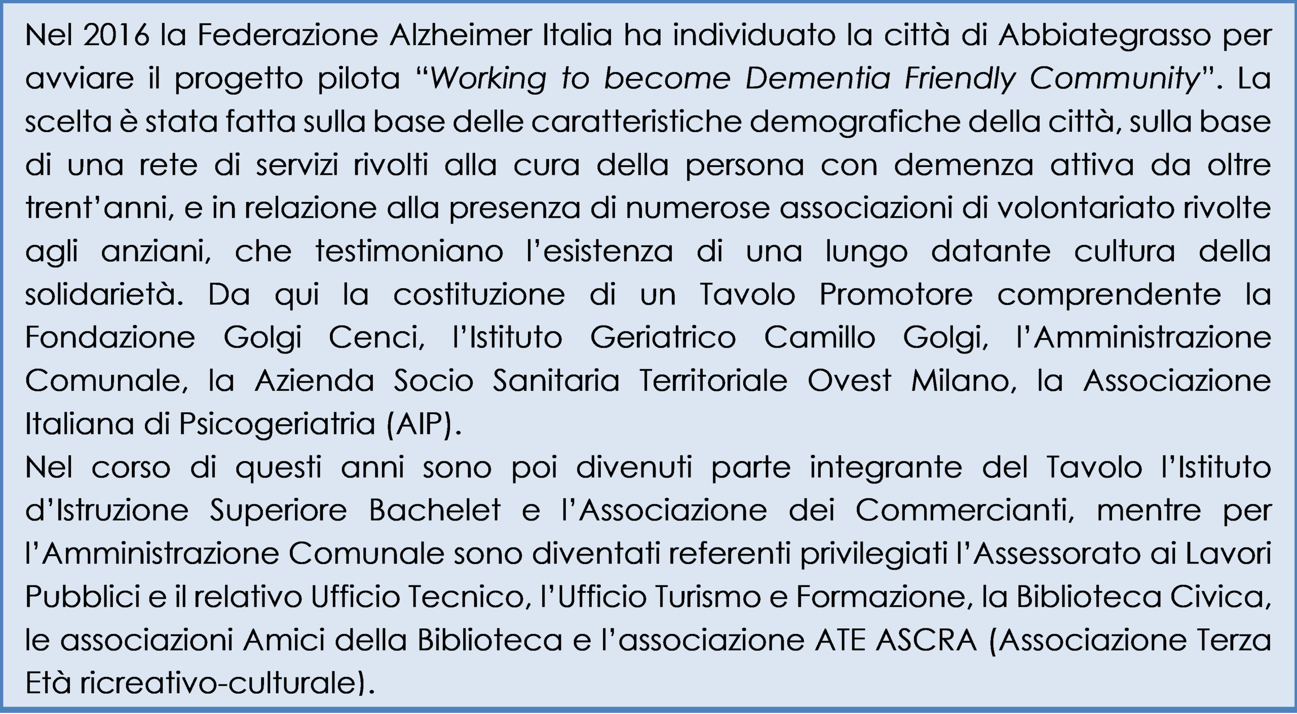 “Working to become Dementia Friendly Community”: promotori e soggetti attivi